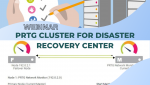 Agenda : Ikuti Webinar PRTG CLUSTER For Disaster Recovery Monitoring