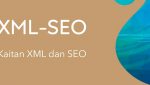 Kaitan XML dan SEO apa